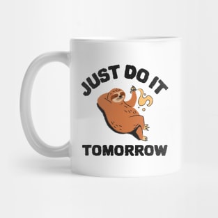 Just do it tomorrow funny sloth design Mug